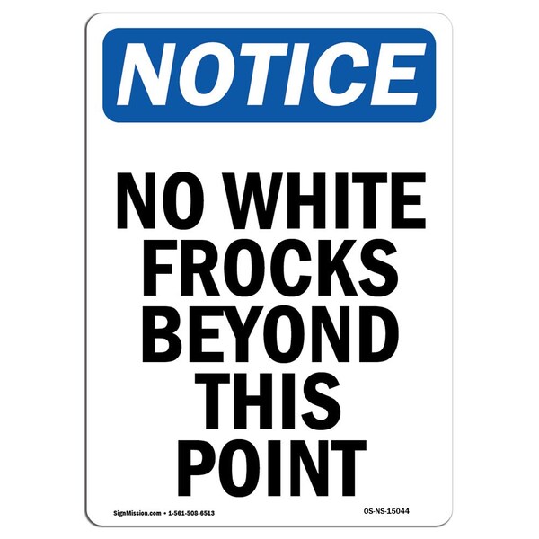 Safety Sign, OSHA Notice, 18" Height, No White Frocks Beyond This Point Sign, Portrait